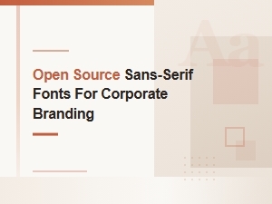 Open Source Sans-Serif Fonts for Corporate Use